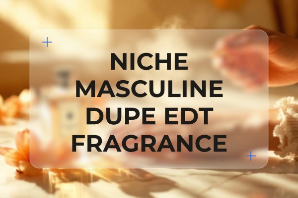 niche masculine dupe edt fragrance